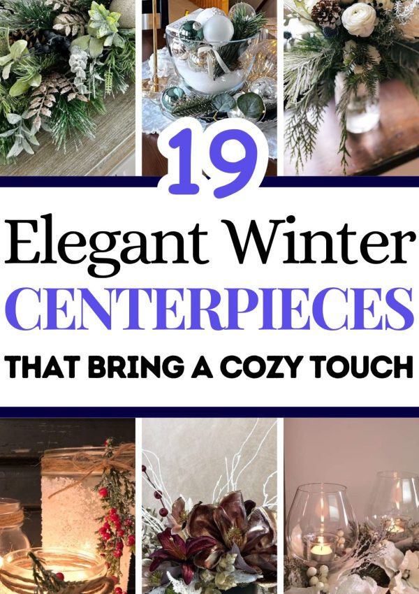 19+ Elegant Winter Centerpieces to Warm Up Your Table